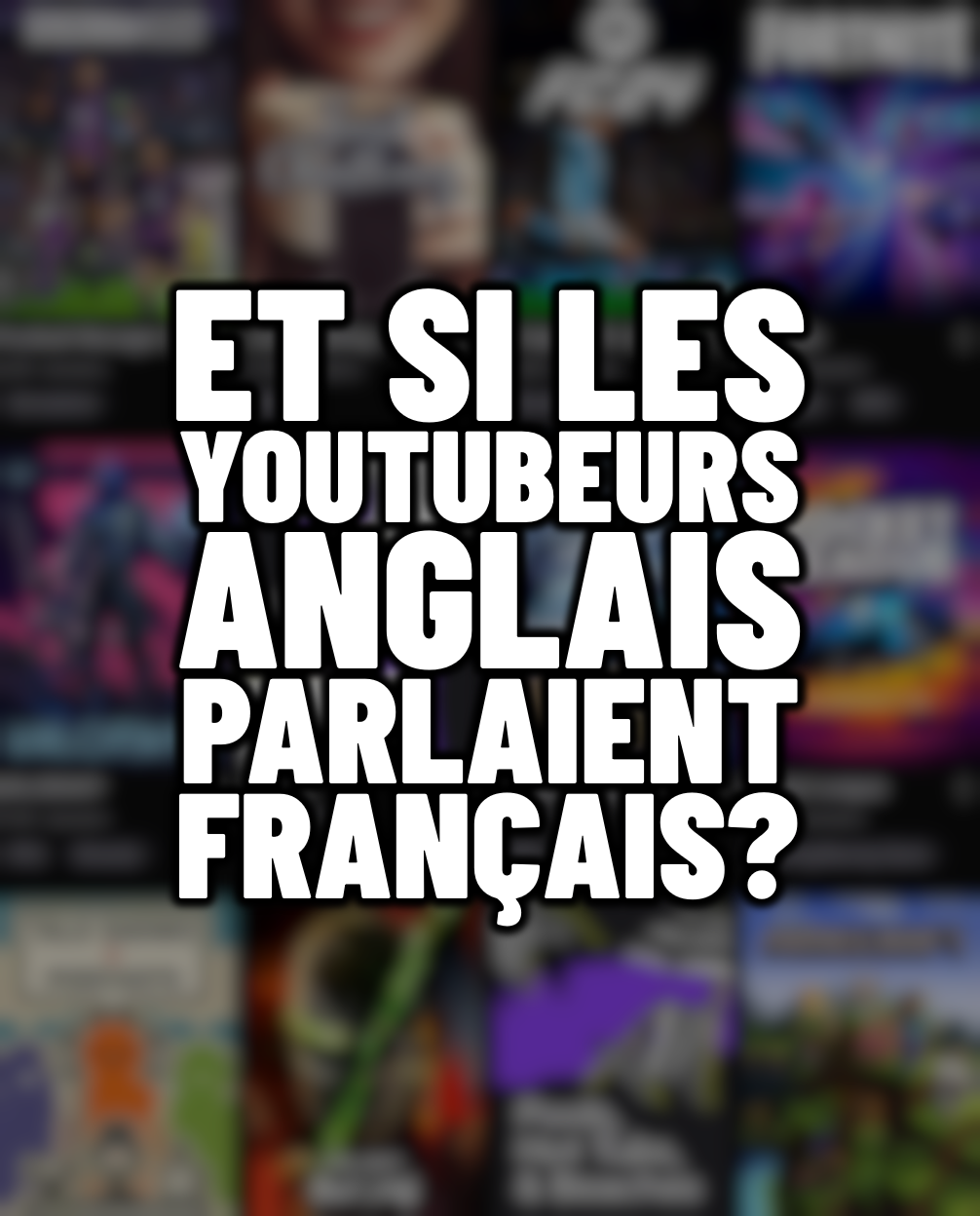 Et si les Youtubeurs Anglais parlaient Français ?